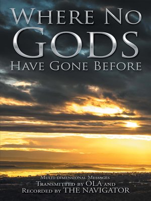 cover image of Where No Gods Have Gone Before